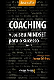 Coaching ? Mude seu mindset para o sucesso Volume 3【電子書籍】[ Jaques Grinberg ]