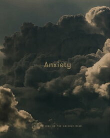 Anxiety Meditations on the Anxious Mind【電子書籍】[ The School of Life ]
