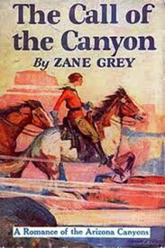 The Call of the Canyon【電子書籍】[ Zane Grey ]