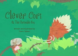 Clever Cori & The Bramble Fox【電子書籍】[ Travis Talburt ]