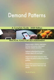 Demand Patterns A Complete Guide - 2020 Edition【電子書籍】[ Gerardus Blokdyk ]