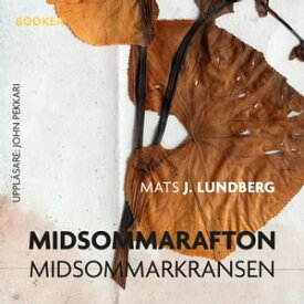 Midsommarafton Midsommarkransen【電子書籍】[ Mats J. Lundberg ]