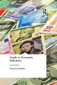 Guide to Economic Indicators【電子書籍】[ Norman Frumkin ]