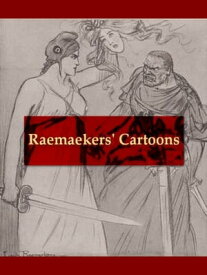 Raemaekers' Cartoons With Accompanying Notes by Well-known English Writers【電子書籍】[ Louis Raemaekers ]