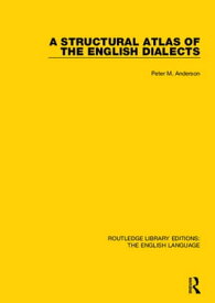A Structural Atlas of the English Dialects【電子書籍】[ Peter Anderson ]