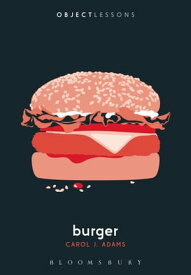 Burger【電子書籍】[ Carol J. Adams ]