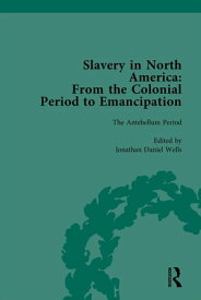 Slavery in North America Vol 3 From the Colonial Period to Emancipation【電子書籍】[ Mark M Smith ]