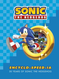 Sonic the Hedgehog Encyclo-speed-ia【電子書籍】[ Ian Flynn ]