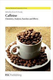 Caffeine Chemistry, Analysis, Function and Effects【電子書籍】