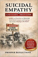 Suicidal Empathy & Gad Saad’s Field Guide