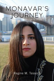 Monavar's Journey Bridge to Hope【電子書籍】[ Regine M TESSONE ]