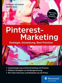 Pinterest-Marketing Strategie, Umsetzung, Best Practices【電子書籍】[ Natalie Stark ]