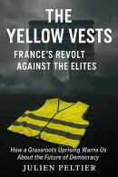 Yellow Vests: France’s Revolt Against the Elites
