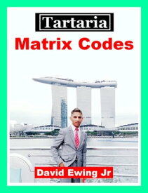 Tartaria - Matrix Codes【電子書籍】[ David Ewing Jr ]