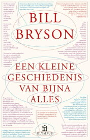 Een kleine geschiedenis van bijna alles【電子書籍】[ Bill Bryson ]