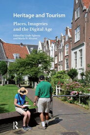 Heritage and Tourism Places, Imageries and the Digital Age【電子書籍】