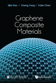 Graphene Composite Materials【電子書籍】[ Sijia Hao ]