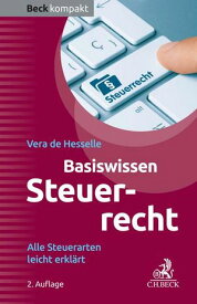 Basiswissen Steuerrecht Alle Steuerarten leicht erkl?rt【電子書籍】[ Vera Hesselle ]