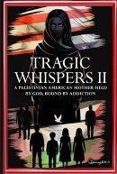 TRAGIC WHISPERS II