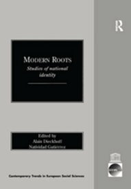 Modern Roots Studies of National Identity【電子書籍】[ Alain Dieckhoff ]