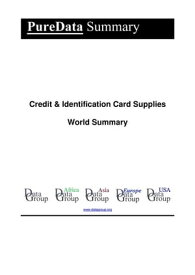 Credit & Identification Card Supplies World Summary Market Values & Financials by Country【電子書籍】[ Editorial DataGroup ]