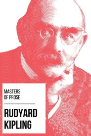Masters of Prose - Rudyard Kipling【電子書籍】[ Rudyard Kipling ]