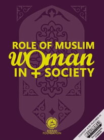 Role of Muslim Woman in Society【電子書籍】[ Afzalur Rahman ]