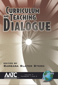 Curriculum and Teaching Dialogue Vol. 7 # 1 & 2【電子書籍】