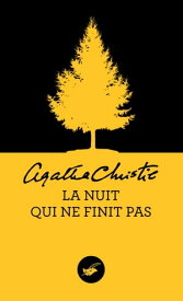 La nuit qui ne finit pas (Nouvelle traduction r?vis?e)【電子書籍】[ Agatha Christie ]