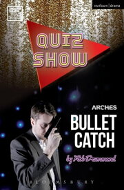 Quiz Show and Bullet Catch【電子書籍】[ Rob Drummond ]