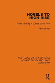 Hovels to High Rise State Housing in Europe Since 1850【電子書籍】[ Anne Power ]