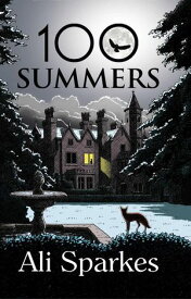 100 Summers【電子書籍】[ Ali Sparkes ]