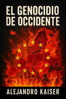 El genocidio de Occidente: ensayo sociológico y demográfico
