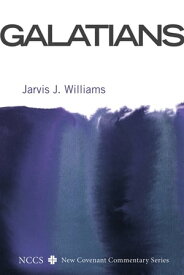 Galatians【電子書籍】[ Jarvis J. Williams ]