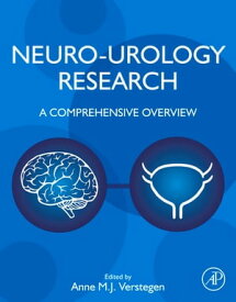 Neuro-Urology Research A Comprehensive Overview【電子書籍】