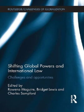 Shifting Global Powers and International Law Challenges and Opportunities