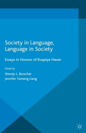 Society in Language, Language in Society Essays in Honour of Ruqaiya Hasan【電子書籍】