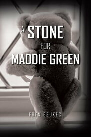 A Stone for Maddie Green【電子書籍】[ Eben Beukes ]