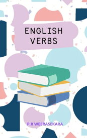 English Verbs【電子書籍】[ P.R Weerasekara ]