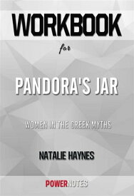 Workbook on Pandora's Jar: Women in the Greek Myths by Natalie Haynes (Fun Facts & Trivia Tidbits)【電子書籍】[ PowerNotes PowerNotes ]