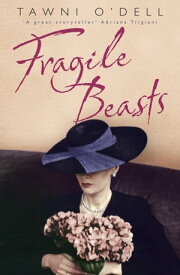 Fragile Beasts【電子書籍】[ Tawni O'dell ]