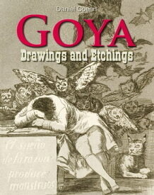 Goya Drawings and Etchings【電子書籍】[ Daniel Coenn ]