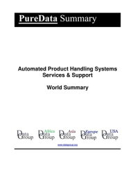 Automated Product Handling Systems Services & Support World Summary Market Values & Financials by Country【電子書籍】[ Editorial DataGroup ]