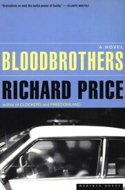 Bloodbrothers A Novel【電子書籍】[ Richard Price ]
