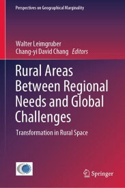 Rural Areas Between Regional Needs and Global Challenges Transformation in Rural Space【電子書籍】