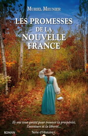 Les promesses de la Nouvelle France【電子書籍】[ Muriel Meunier ]