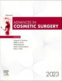 Advances in Cosmetic Surgery, E-Book 2023 Advances in Cosmetic Surgery, E-Book 2023【電子書籍】