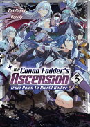 The Canon Fodder’s Ascension from Pawn to World Unifier: Volume 3