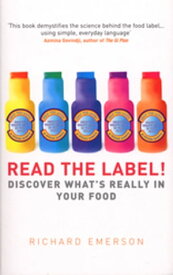 Read the Label! Discover what's really in your food【電子書籍】[ Richard Emerson ]