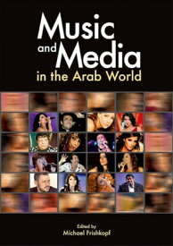 Music and Media in the Arab World【電子書籍】